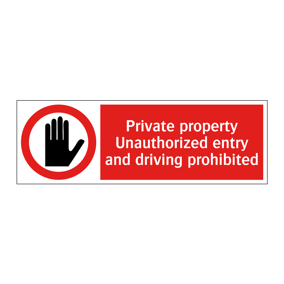Private property Unauthorized entry and driving prohibited