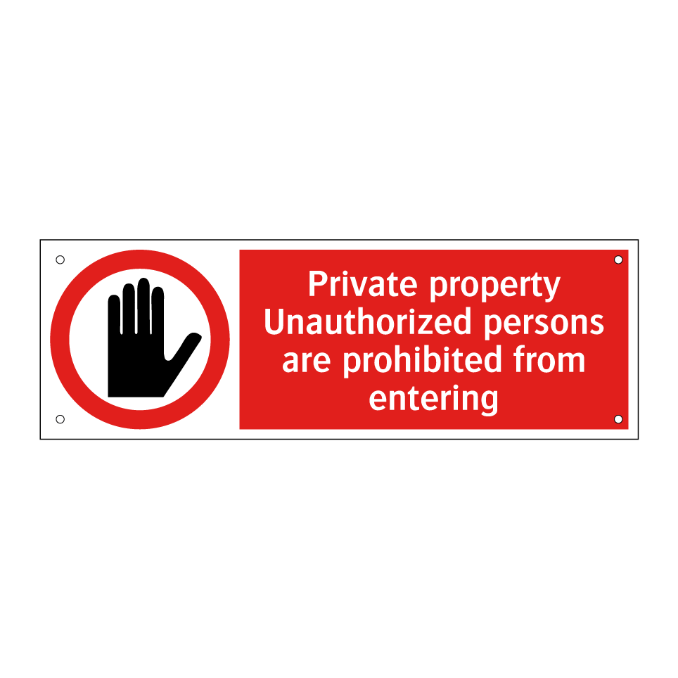Private property Unauthorized persons are prohibited from entering