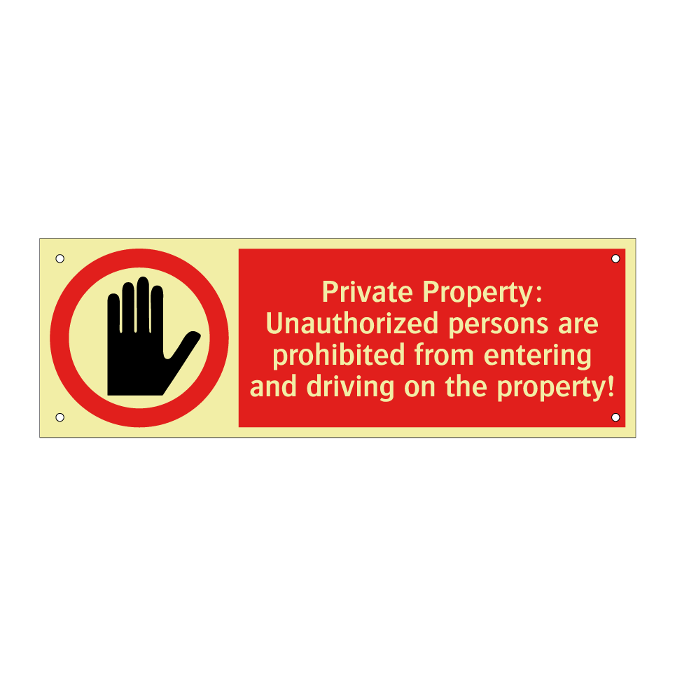 Private Property: Unauthorized persons are prohibited from entering and driving on the property!