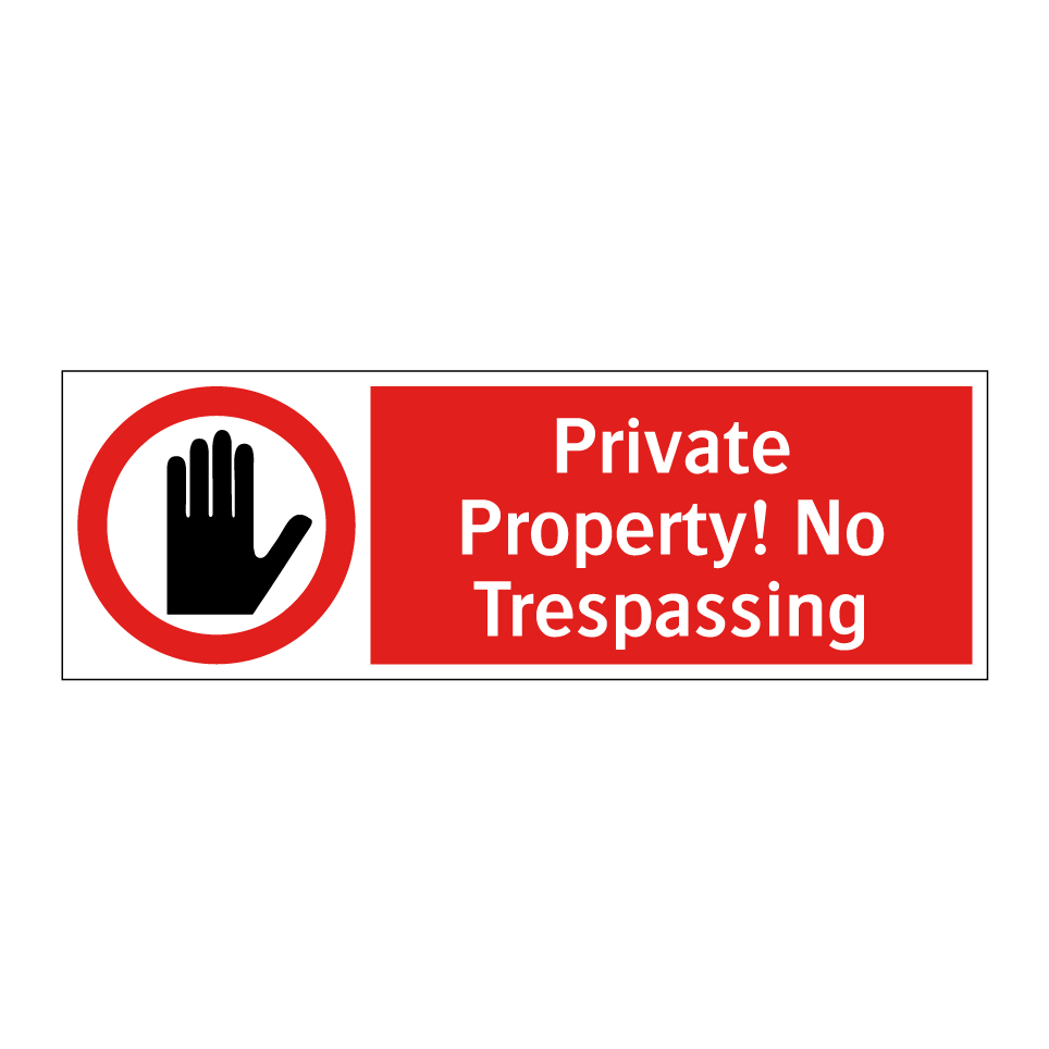 Private Property! No Trespassing