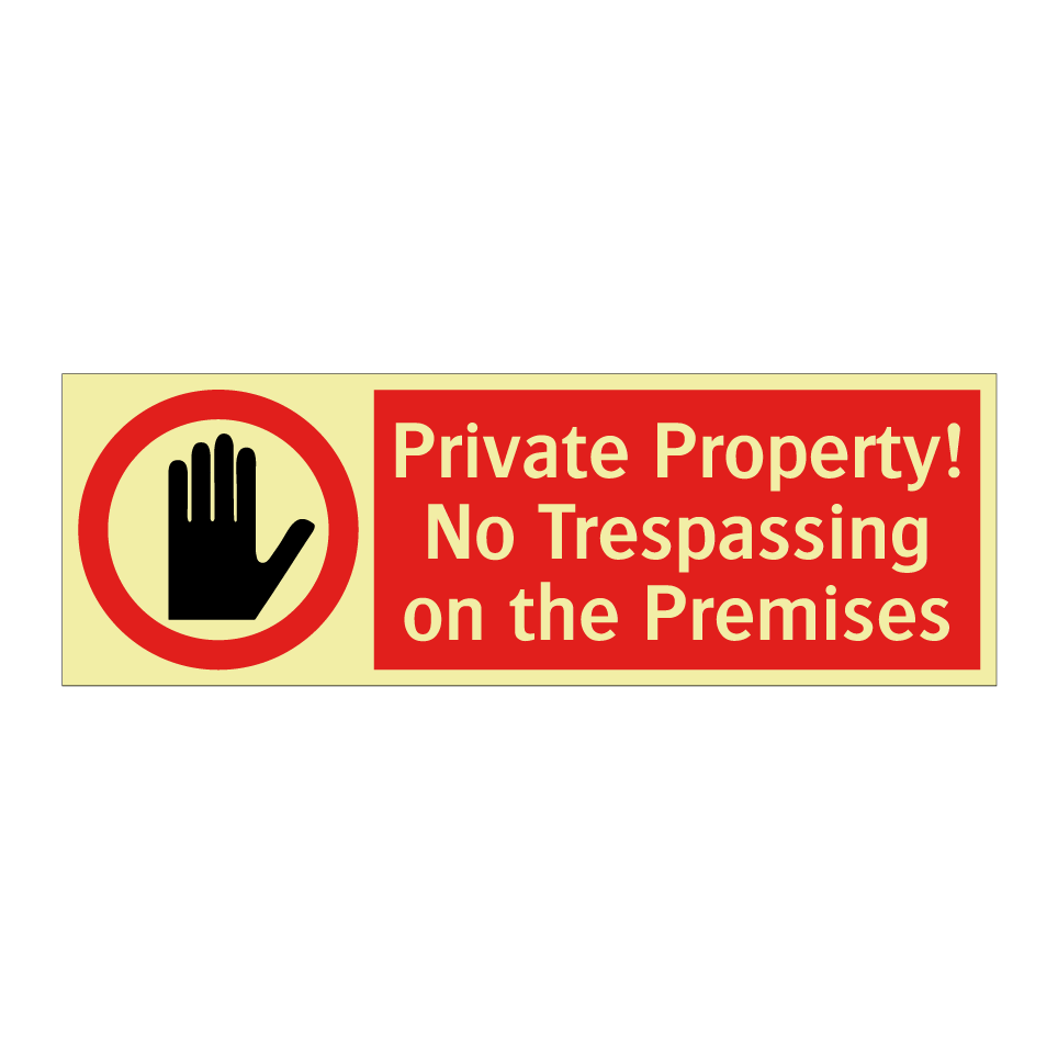 Private Property! No Trespassing on the Premises