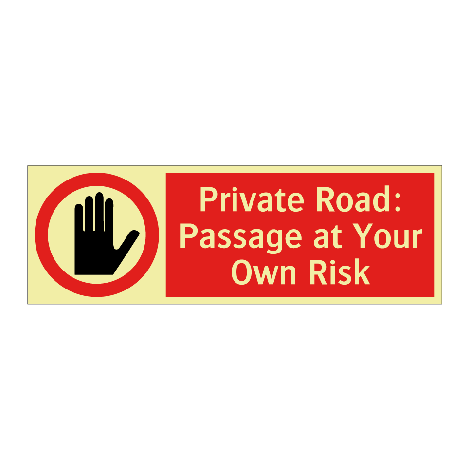 Private Road: Passage at Your Own Risk