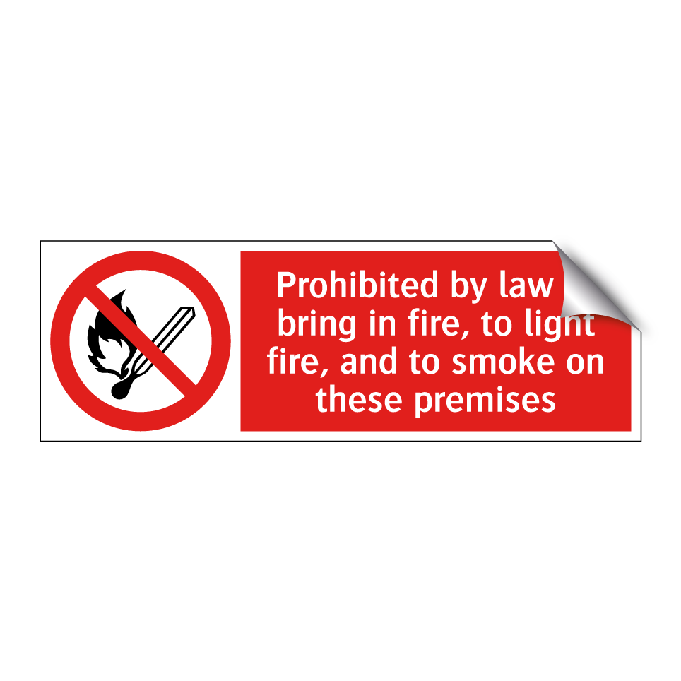 Prohibited by law to bring in fire, to light fire, and to smoke on these premises