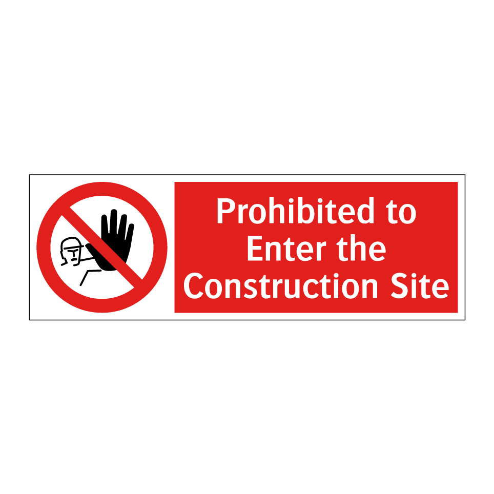 Prohibited to Enter the Construction Site