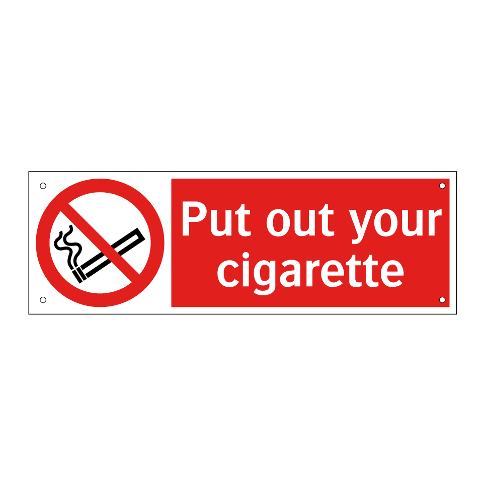 Put out your cigarette
