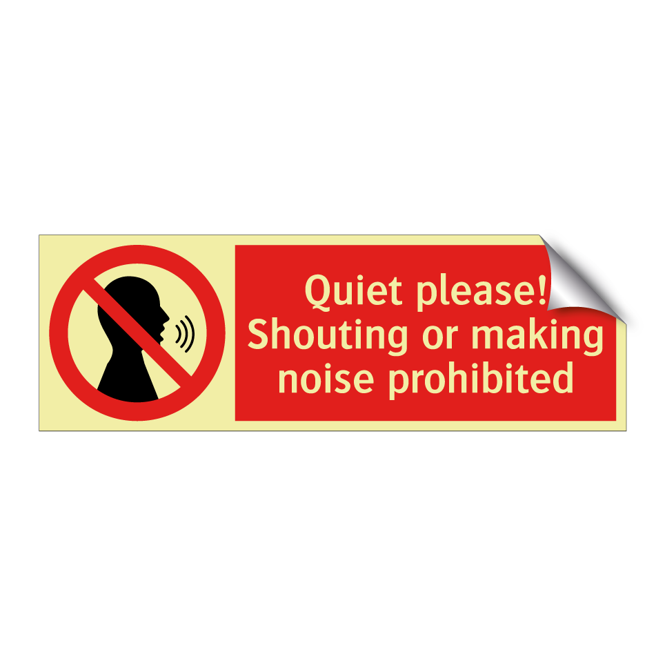 Quiet please! Shouting or making noise prohibited