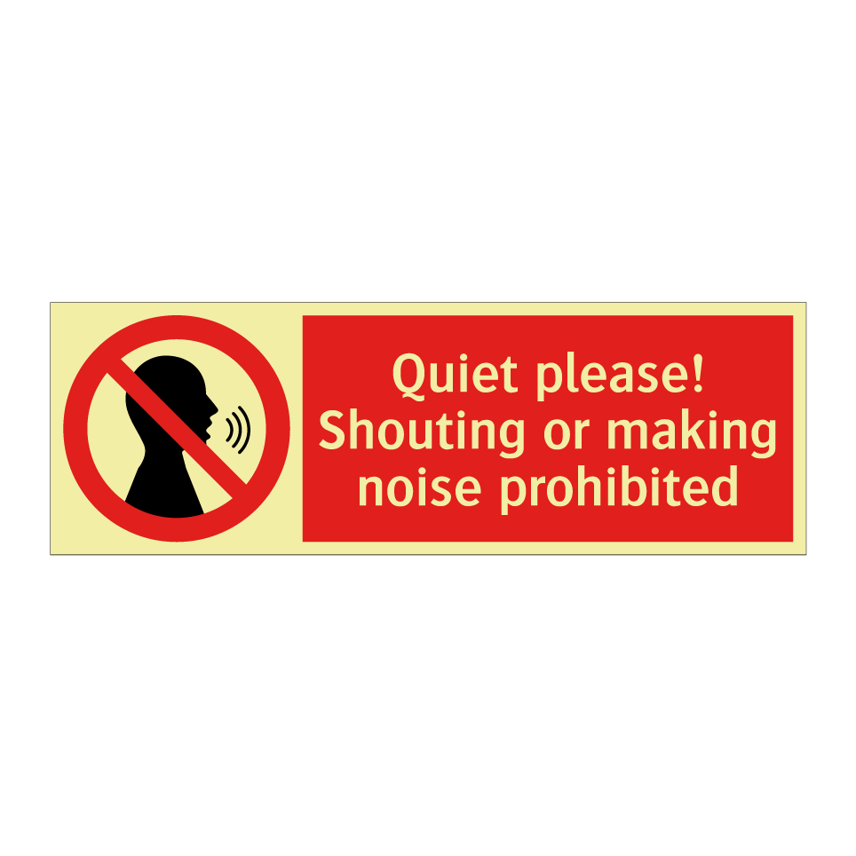 Quiet please! Shouting or making noise prohibited