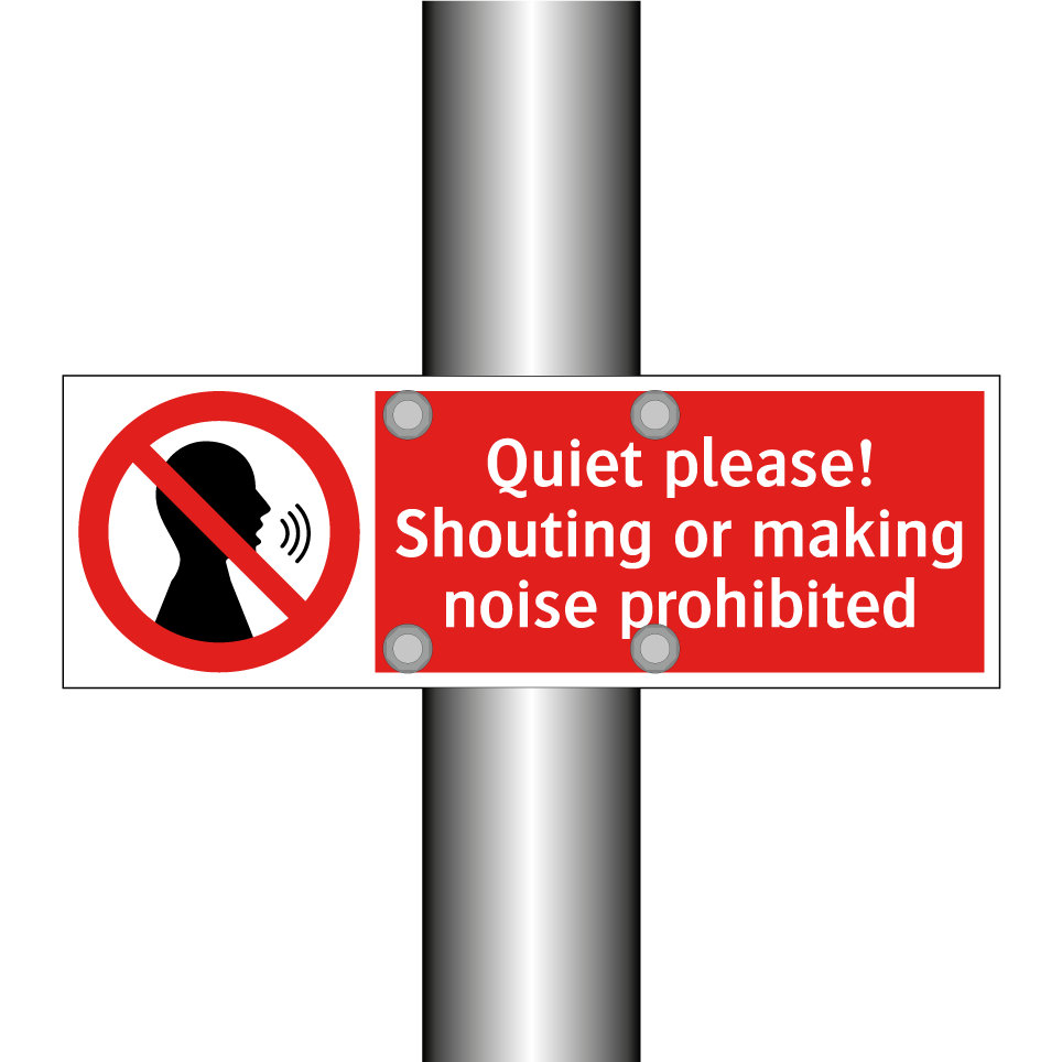 Quiet please! Shouting or making noise prohibited