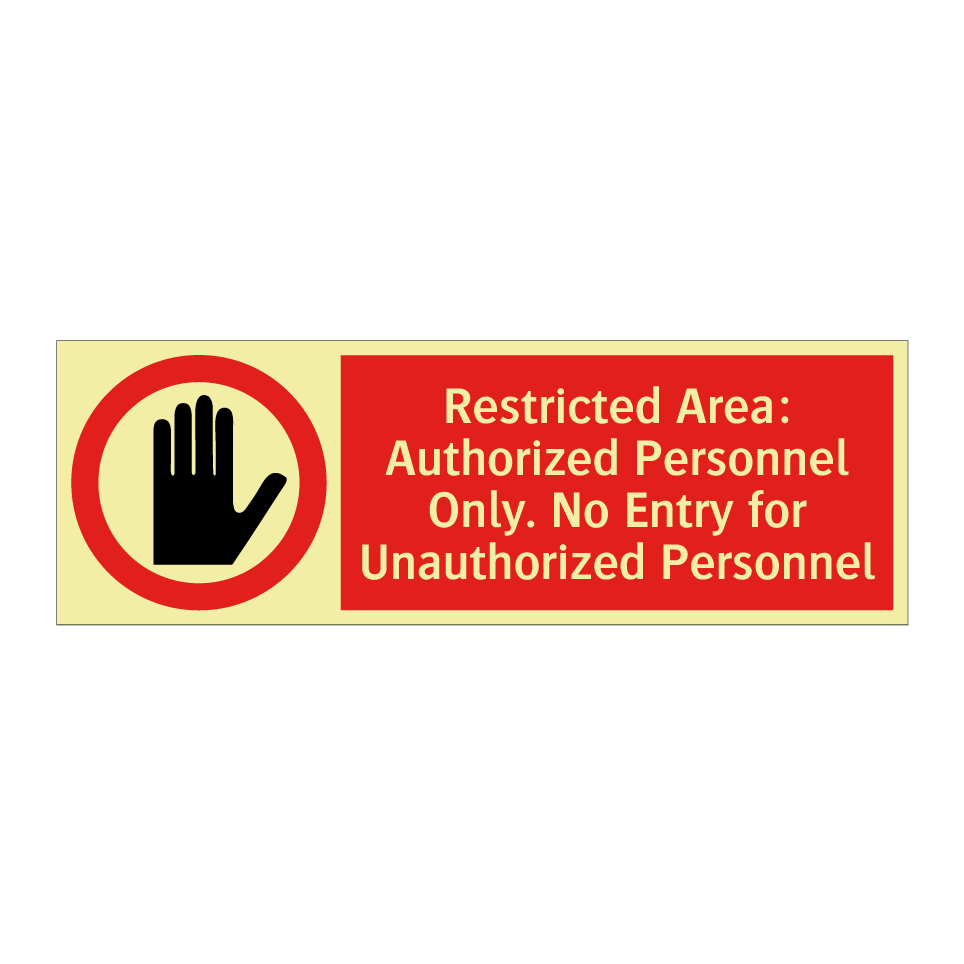 Restricted Area: Authorized Personnel Only. No Entry for Unauthorized Personnel