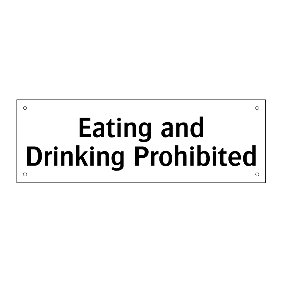 Eating and Drinking Prohibited