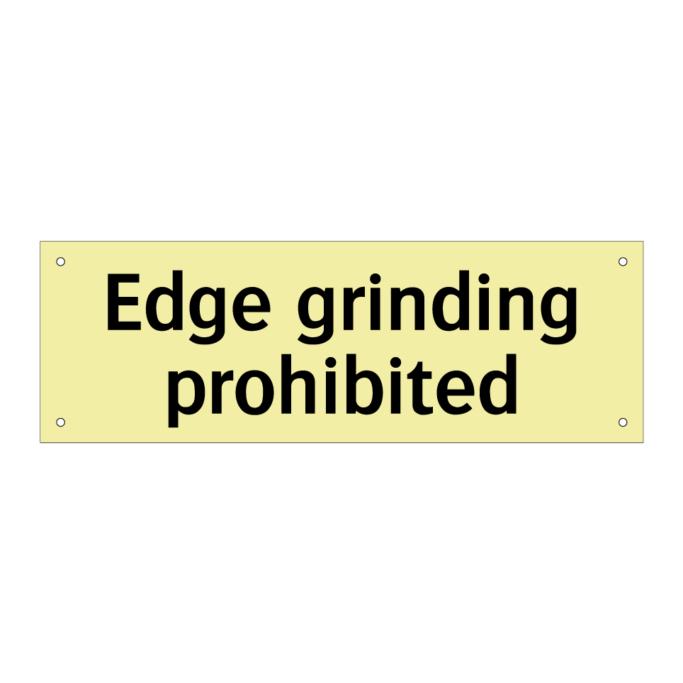 Edge grinding prohibited