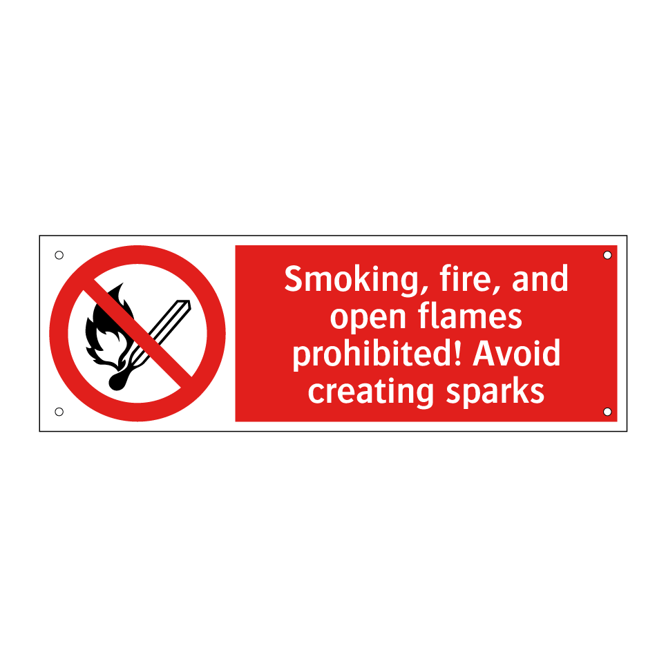 Smoking, fire, and open flames prohibited! Avoid creating sparks