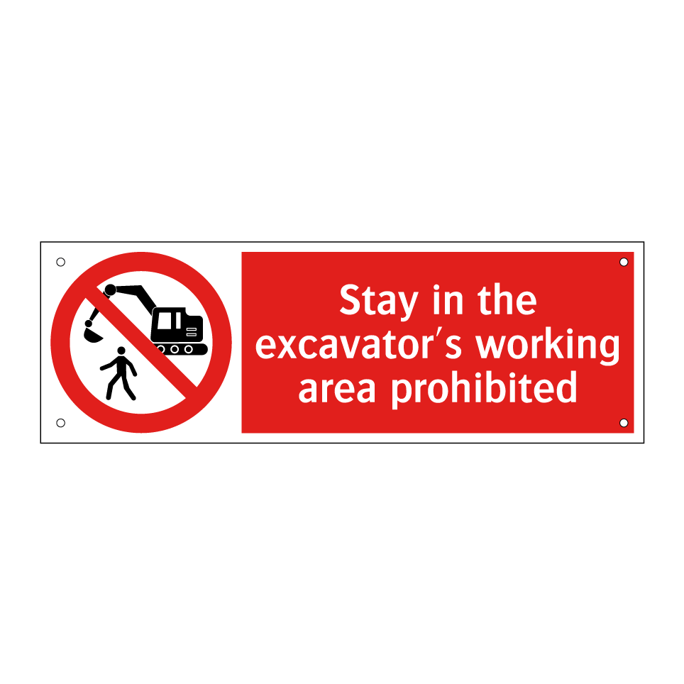 Stay in the excavator's working area prohibited