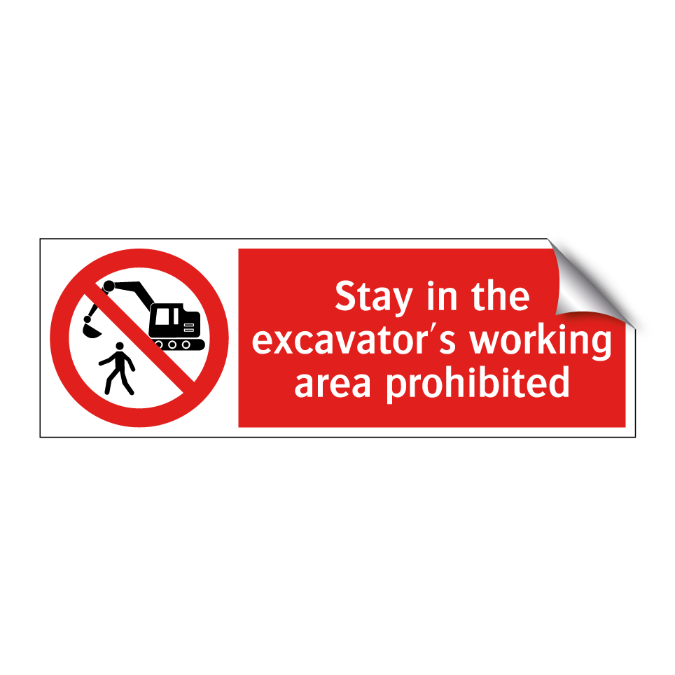 Stay in the excavator's working area prohibited