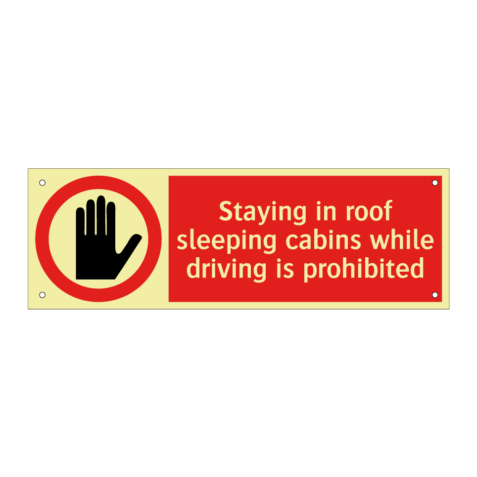 Staying in roof sleeping cabins while driving is prohibited