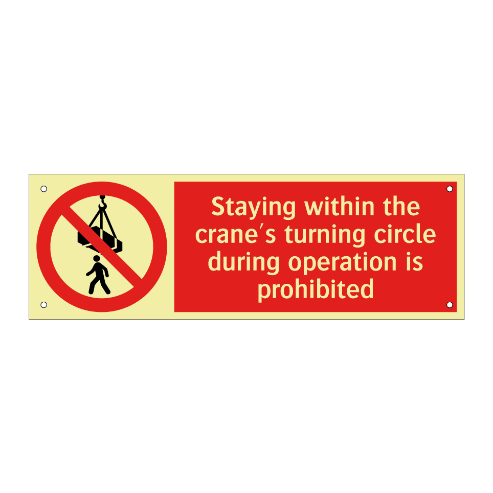 Staying within the crane's turning circle during operation is prohibited