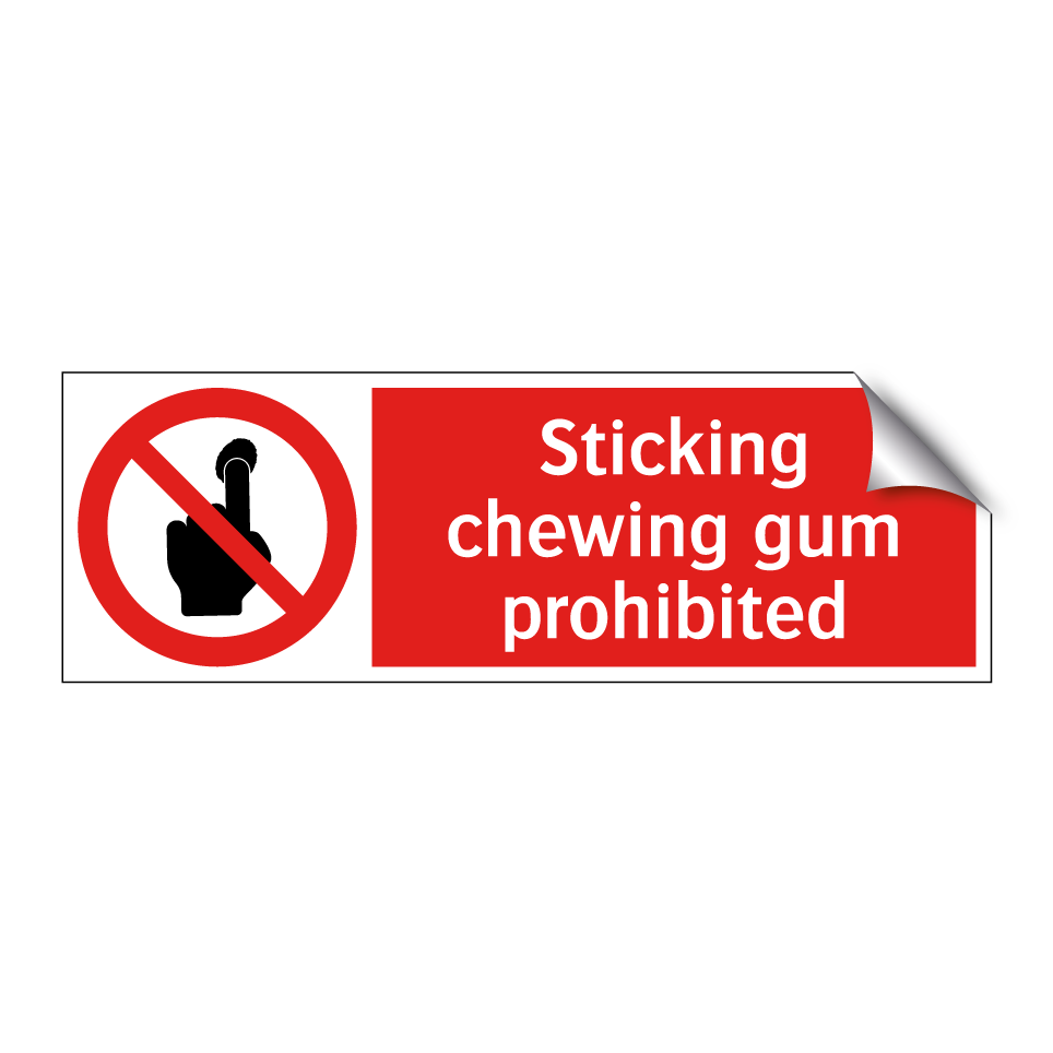 Sticking chewing gum prohibited