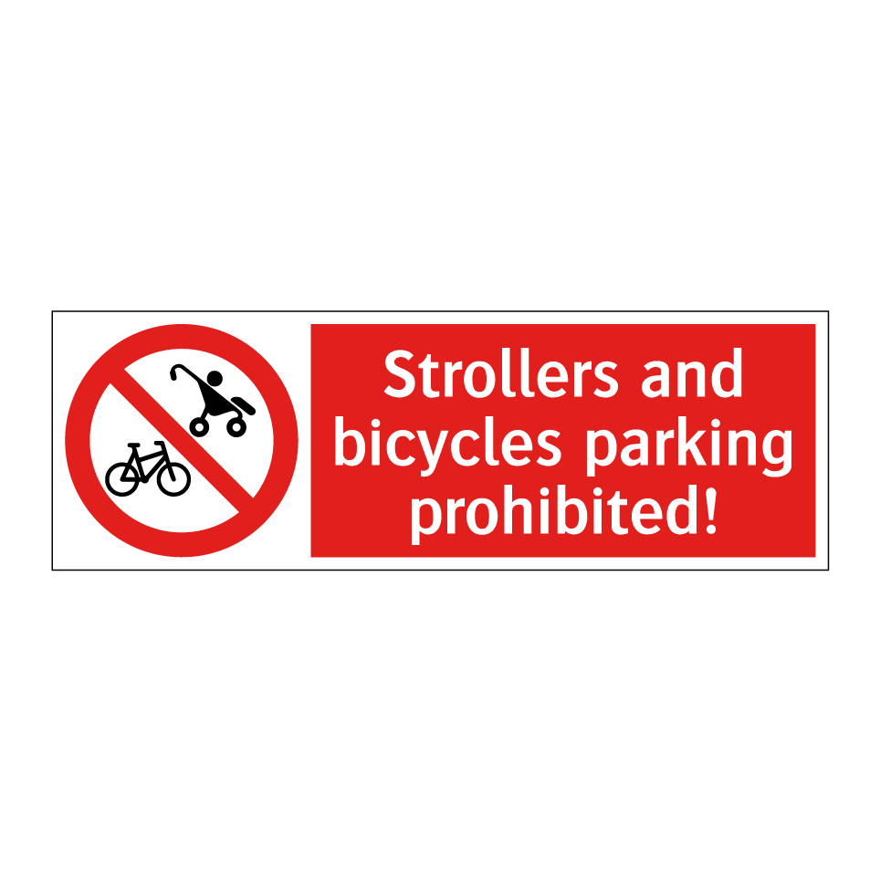 Strollers and bicycles parking prohibited!
