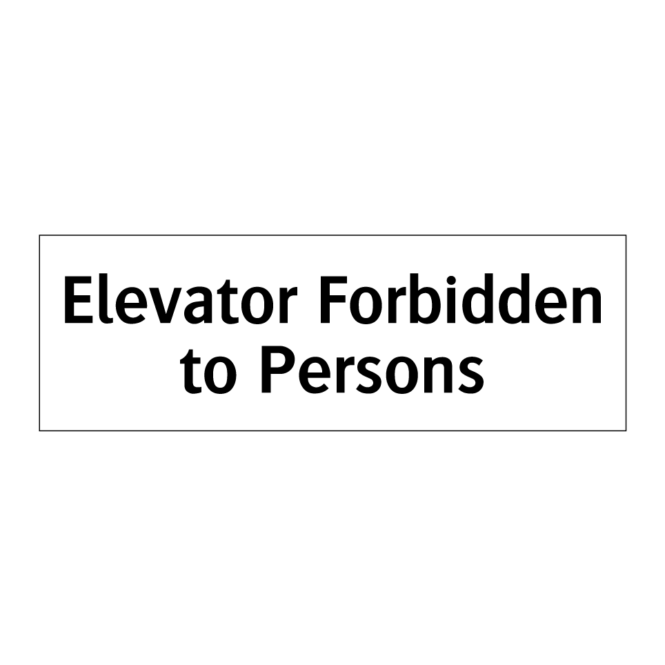 Elevator Forbidden to Persons