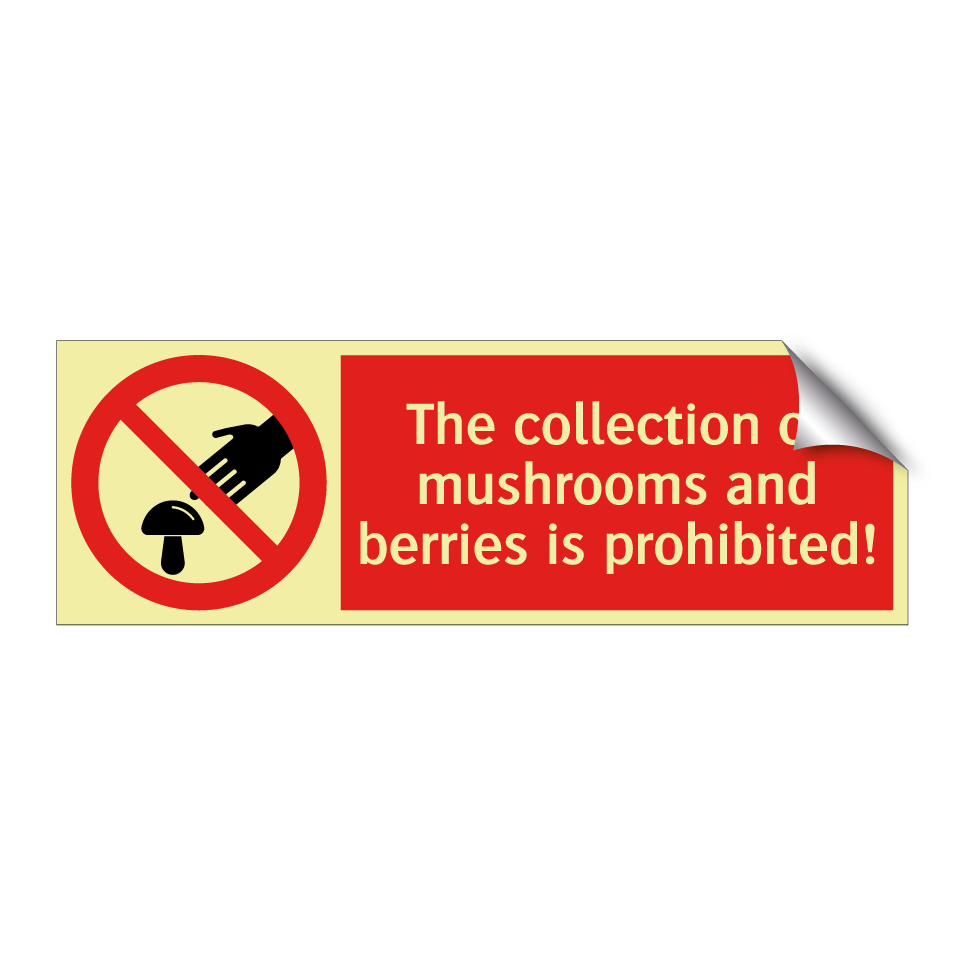 The collection of mushrooms and berries is prohibited!