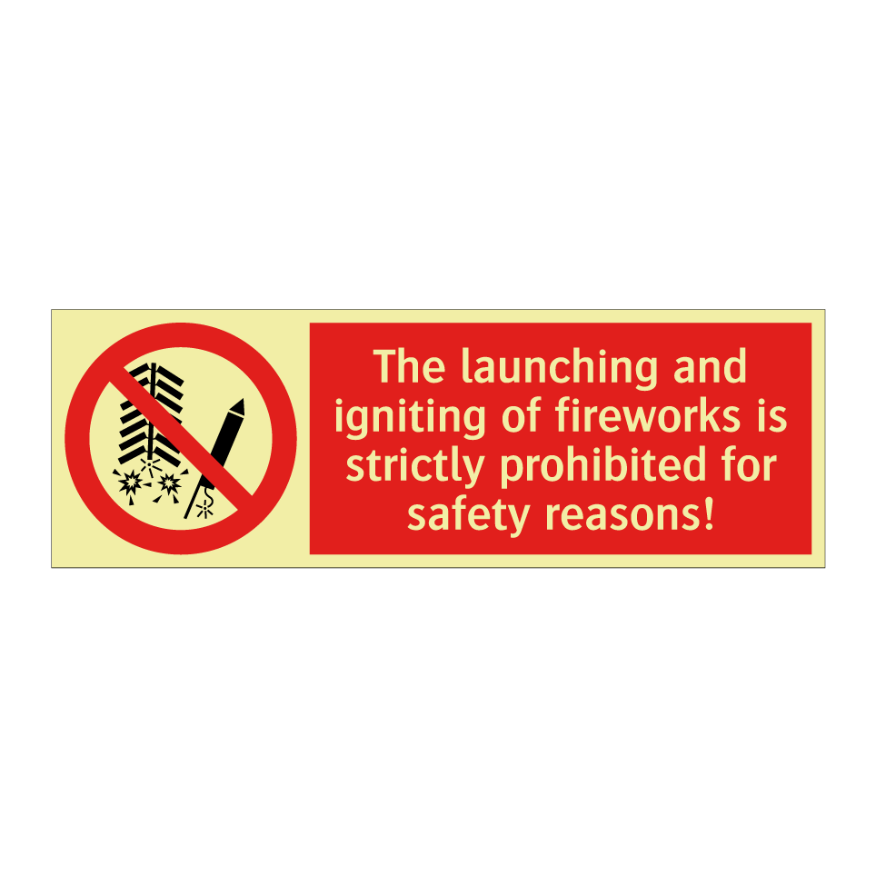 The launching and igniting of fireworks is strictly prohibited for safety reasons!