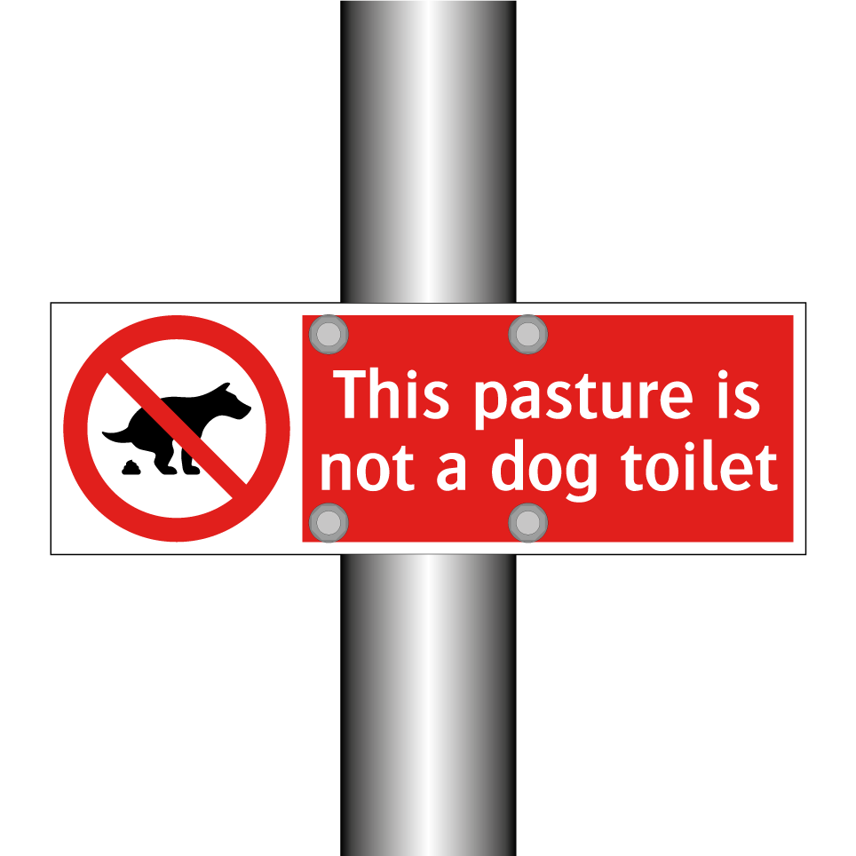 This pasture is not a dog toilet