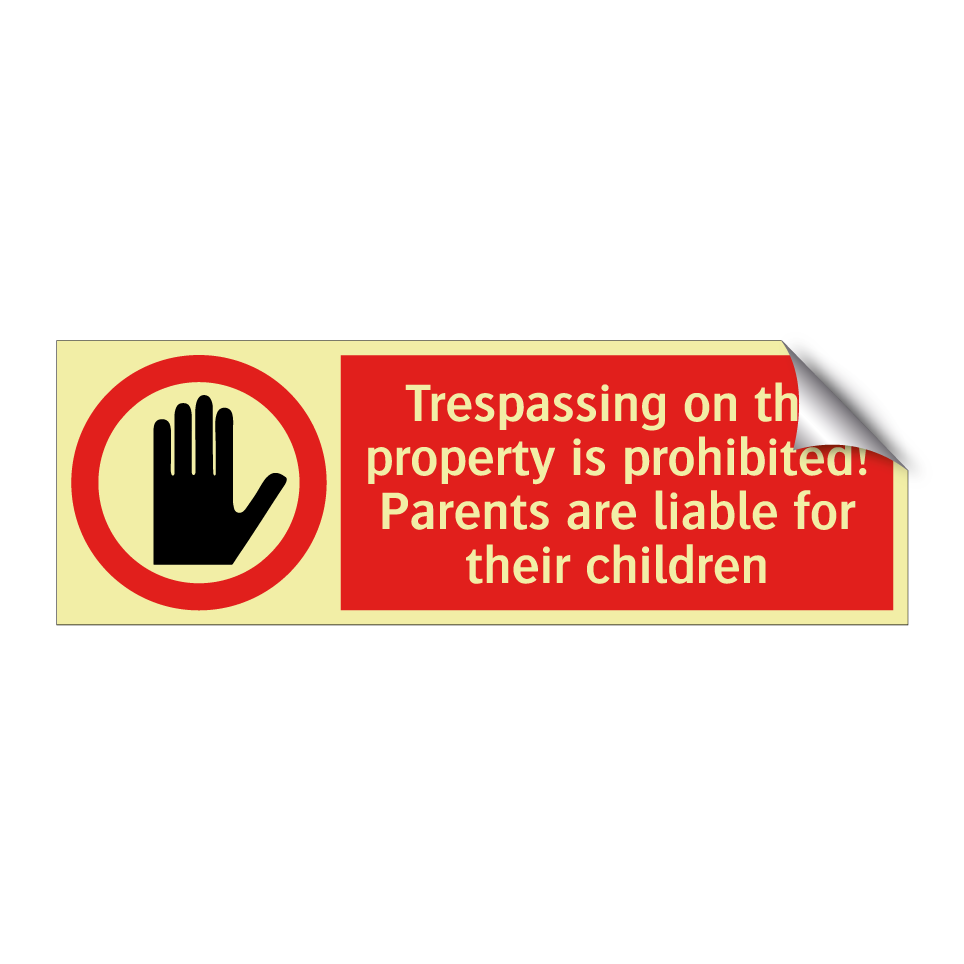 Trespassing on the property is prohibited! Parents are liable for their children