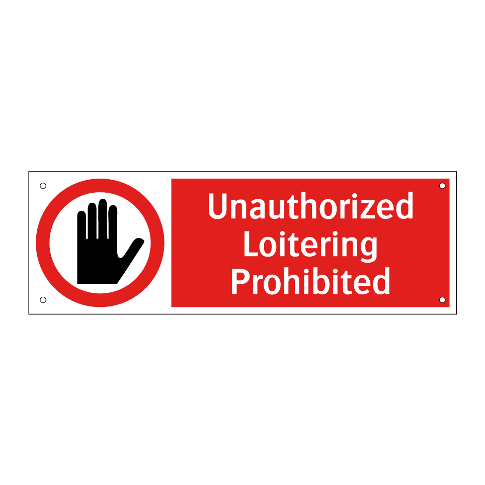 Unauthorized Loitering Prohibited