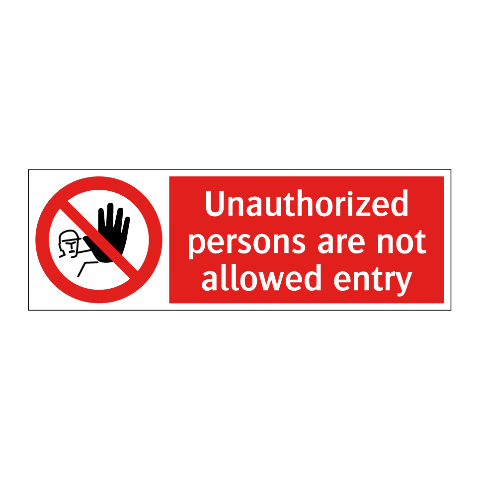 Unauthorized persons are not allowed entry