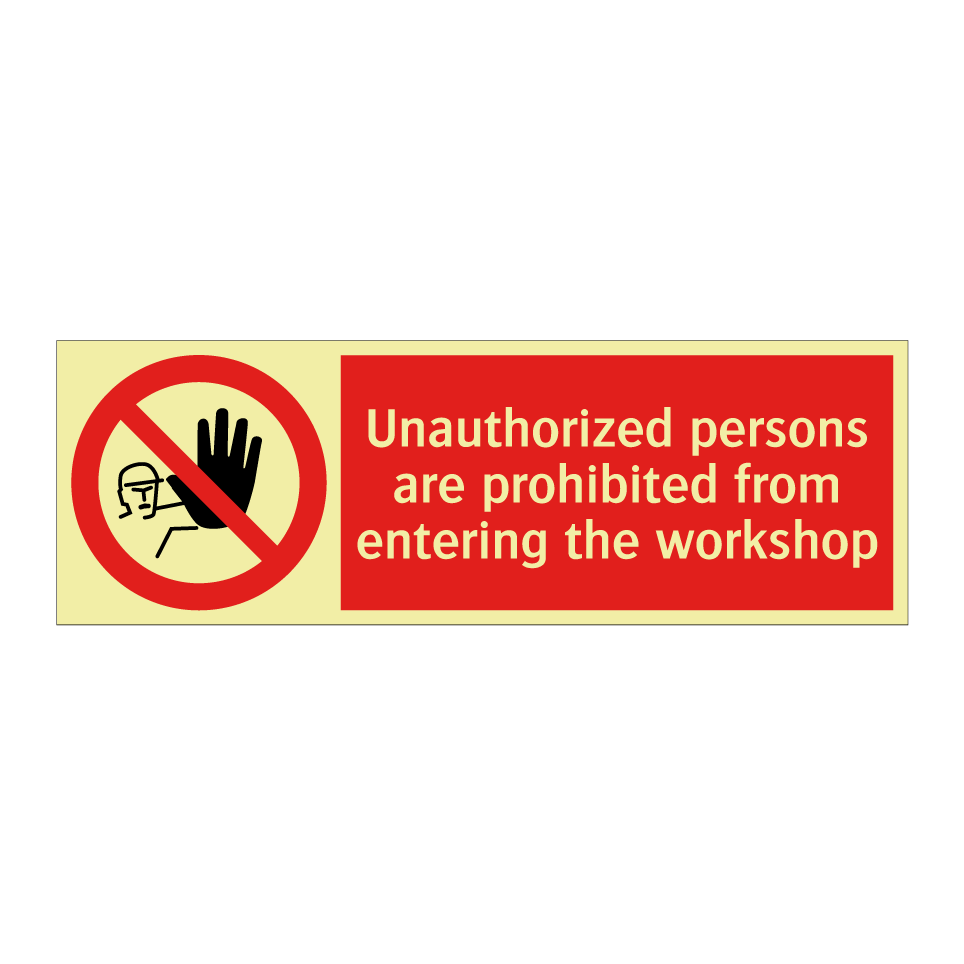 Unauthorized persons are prohibited from entering the workshop