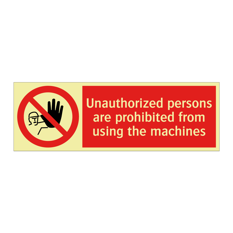 Unauthorized persons are prohibited from using the machines