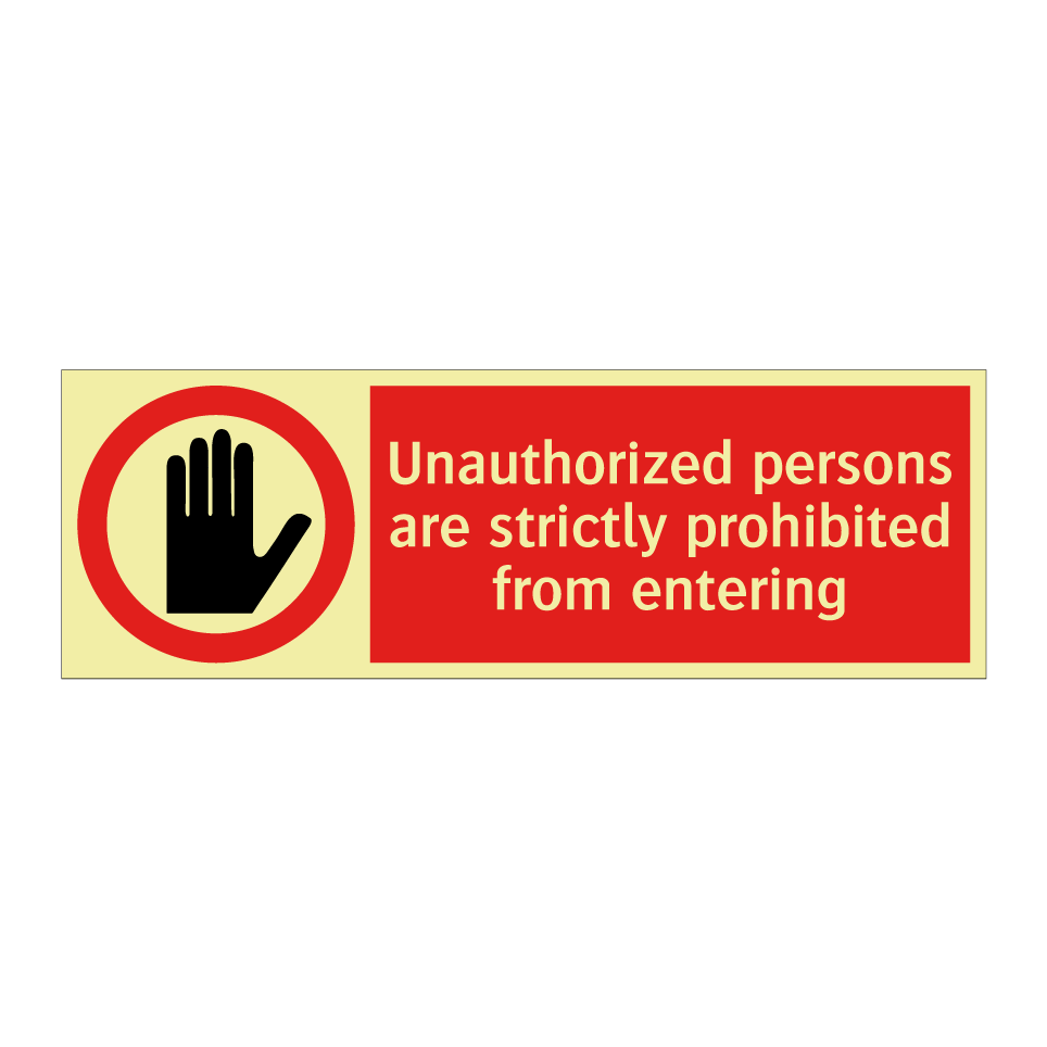 Unauthorized persons are strictly prohibited from entering