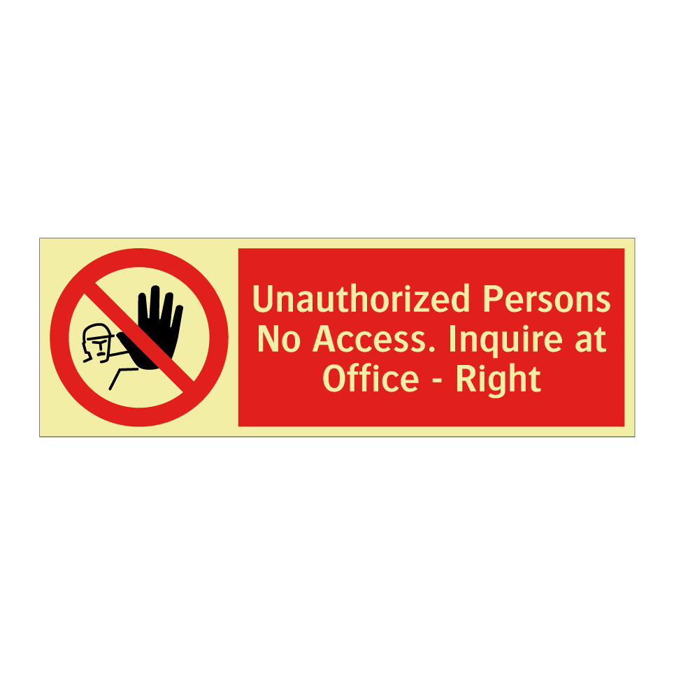 Unauthorized Persons No Access. Inquire at Office - Right