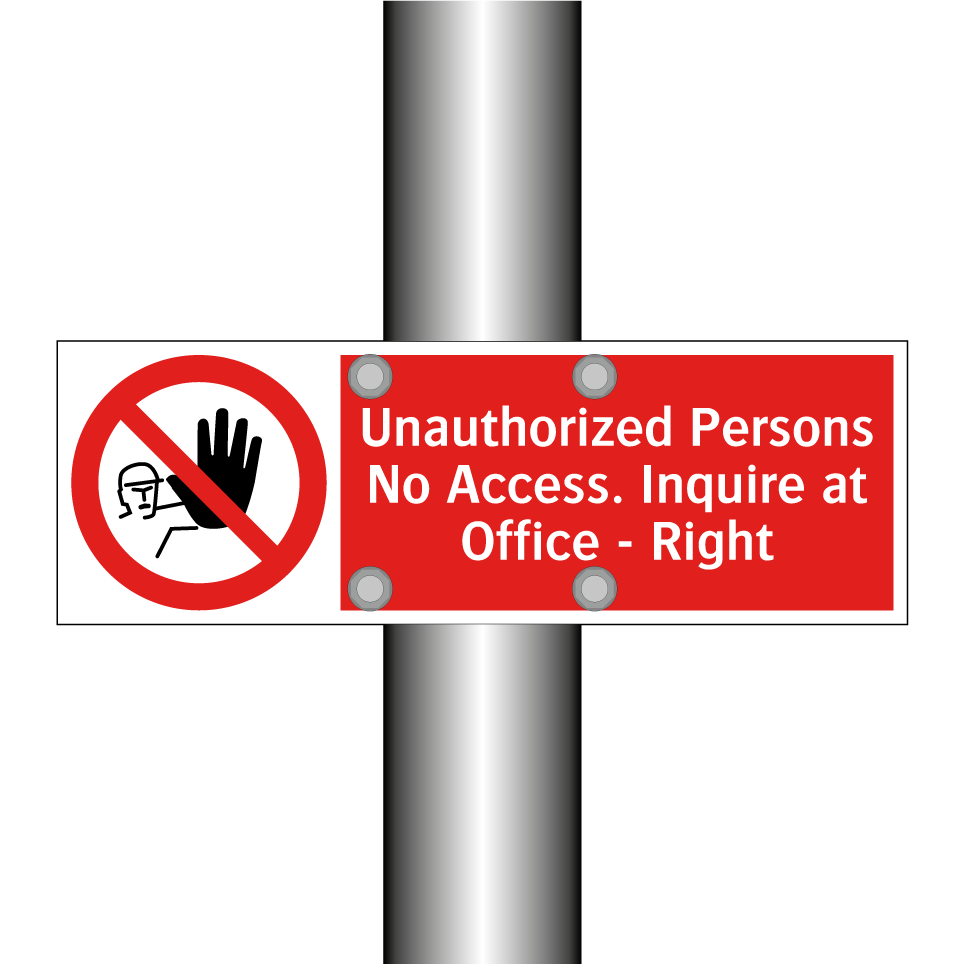 Unauthorized Persons No Access. Inquire at Office - Right
