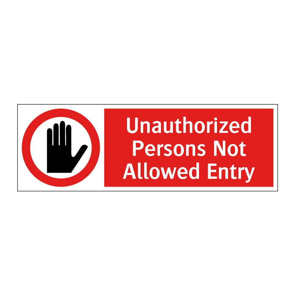 Unauthorized Persons Not Allowed Entry