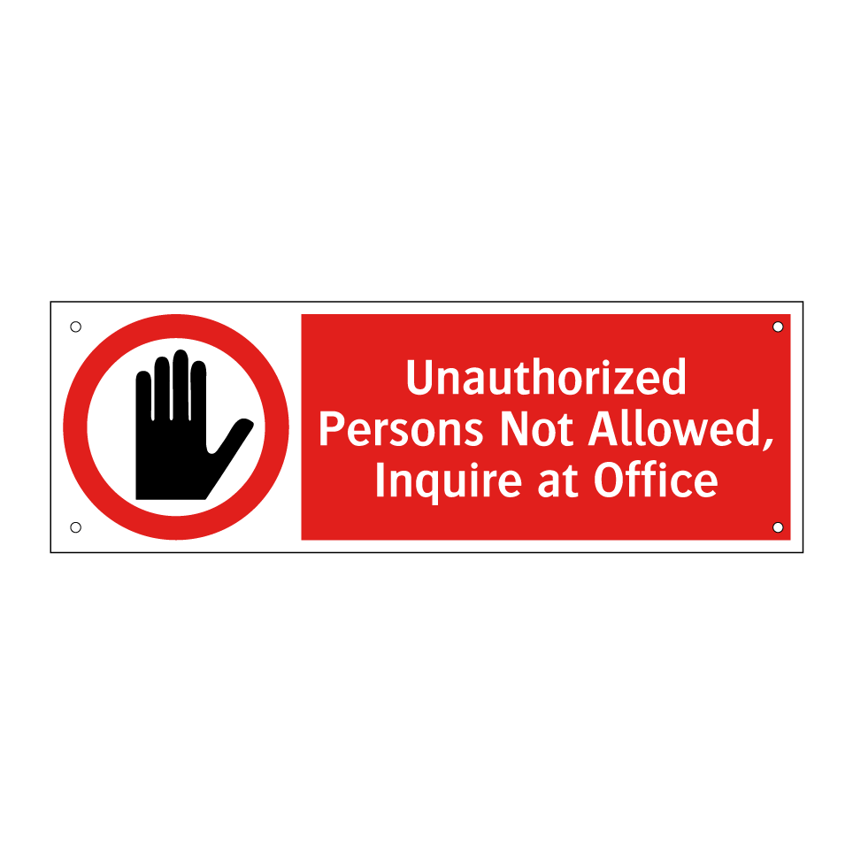 Unauthorized Persons Not Allowed, Inquire at Office