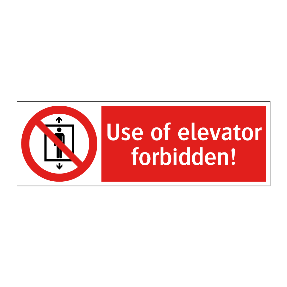 Use of elevator forbidden!