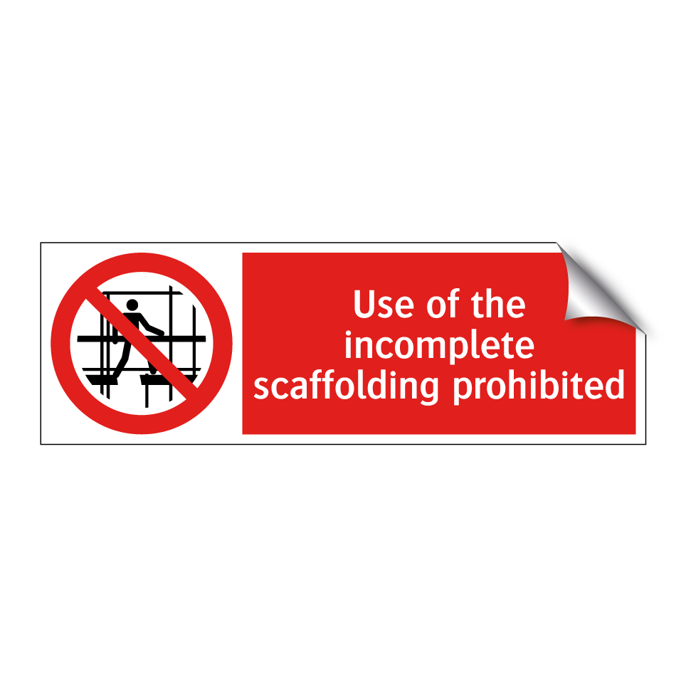 Use of the incomplete scaffolding prohibited