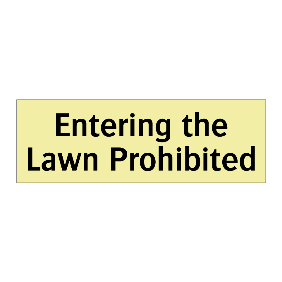 Entering the Lawn Prohibited