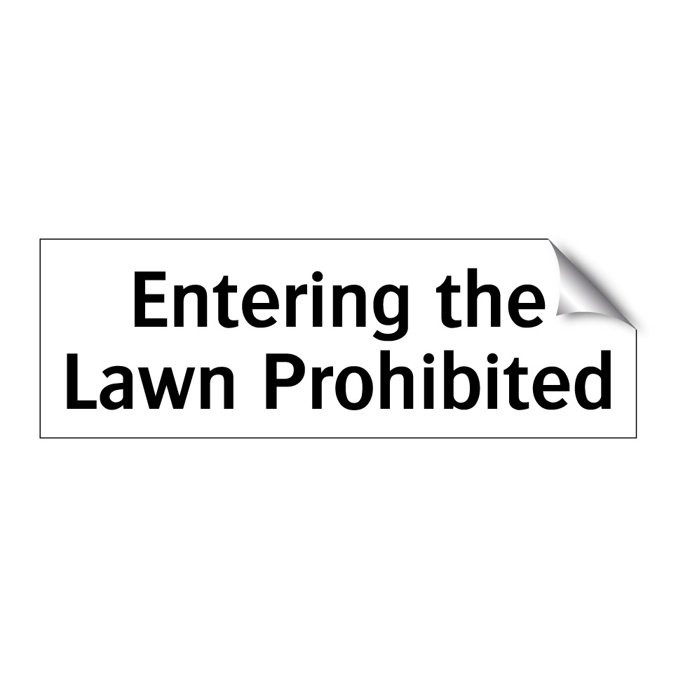 Entering the Lawn Prohibited
