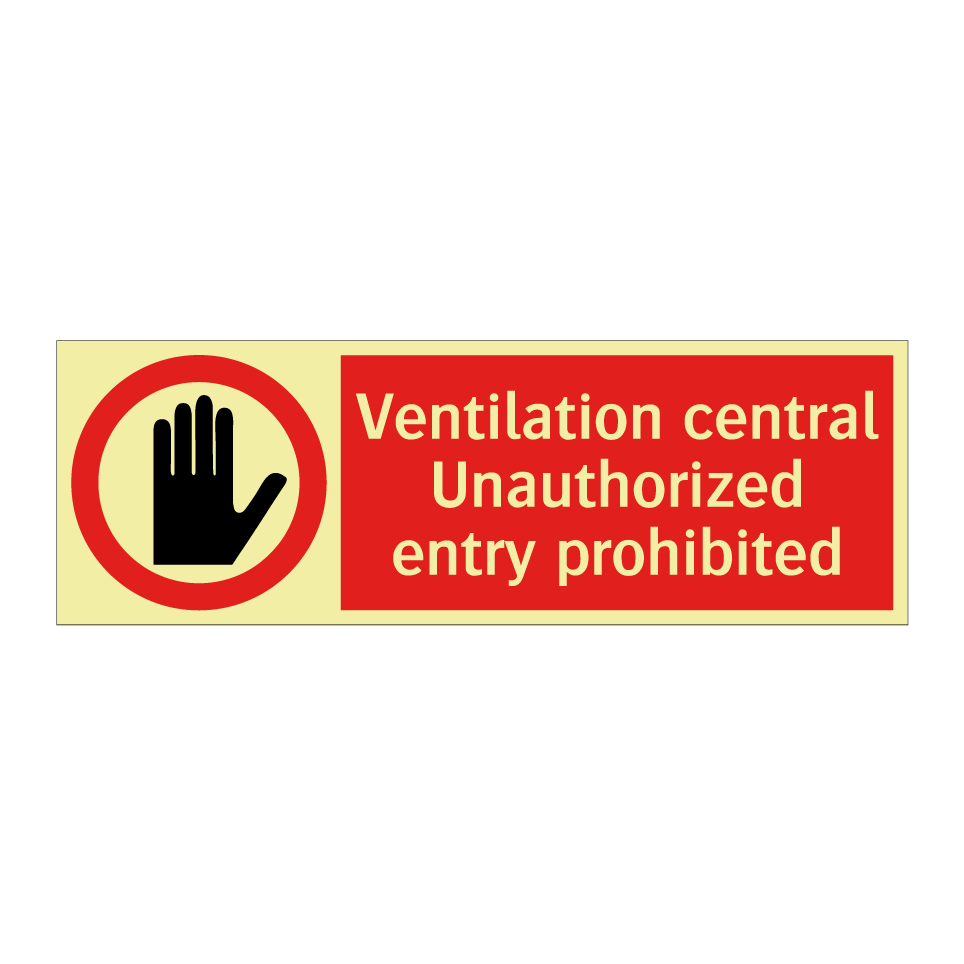 Ventilation central Unauthorized entry prohibited