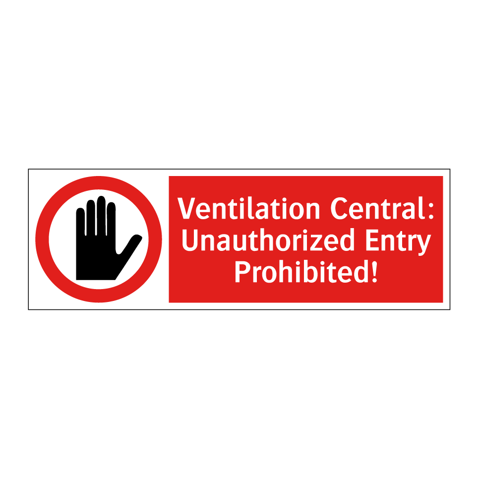 Ventilation Central: Unauthorized Entry Prohibited!