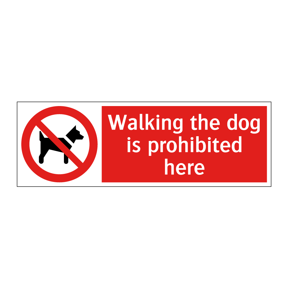 Walking the dog is prohibited here