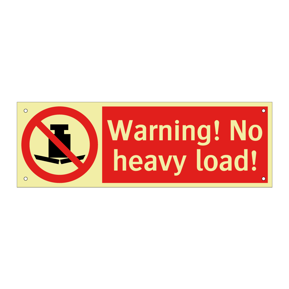 Warning! No heavy load!