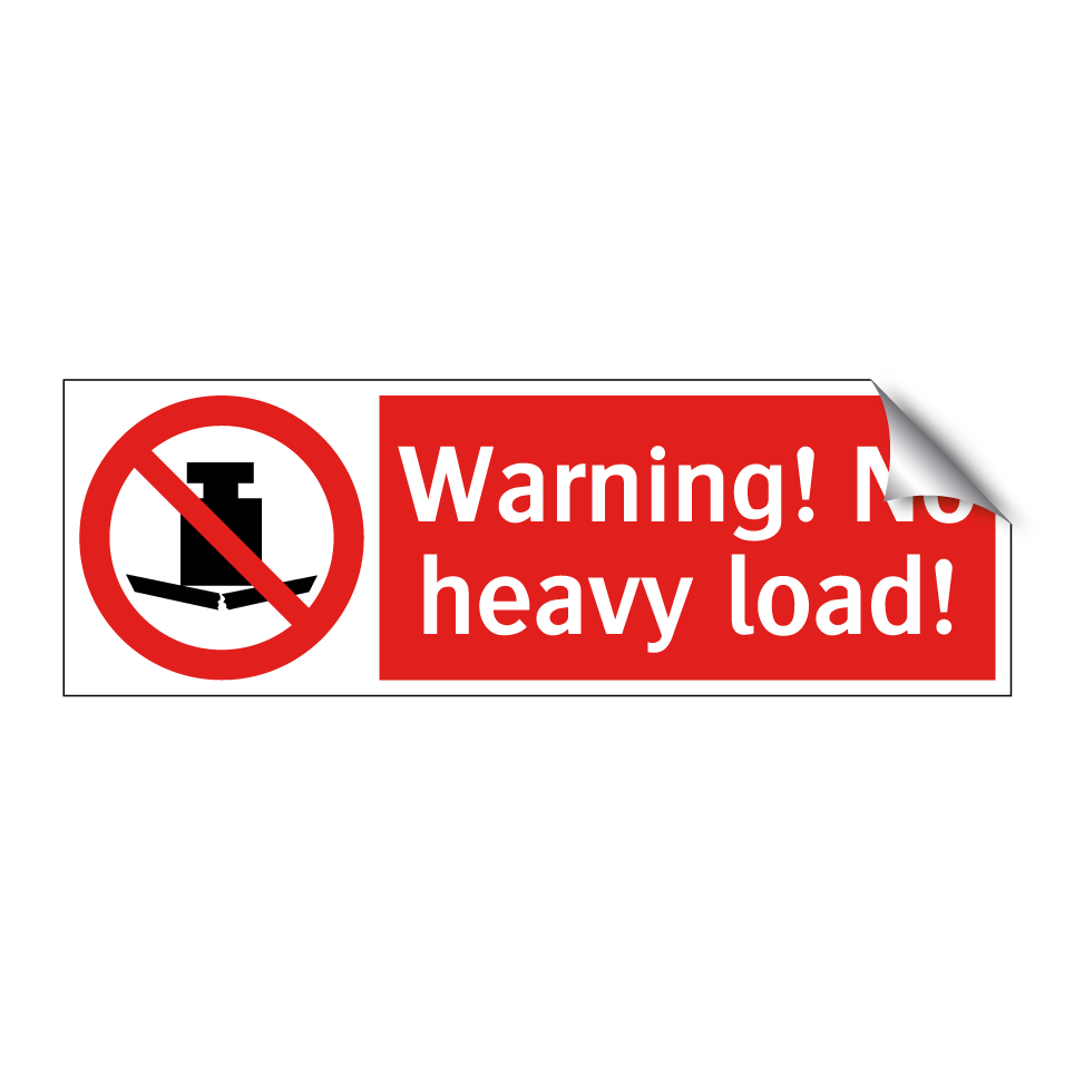 Warning! No heavy load!
