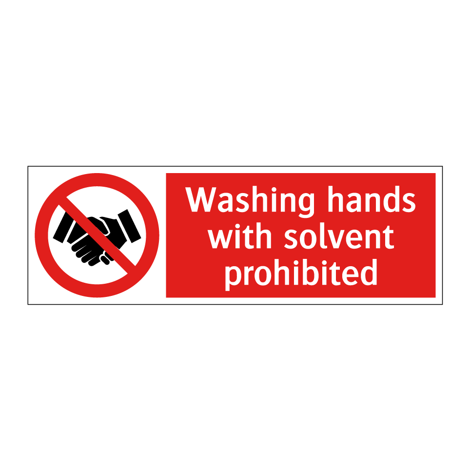 Washing hands with solvent prohibited