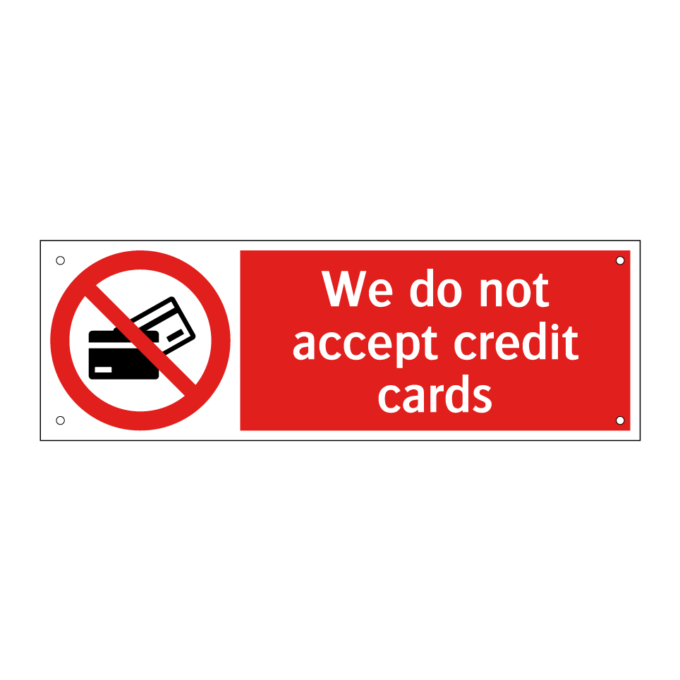 We do not accept credit cards