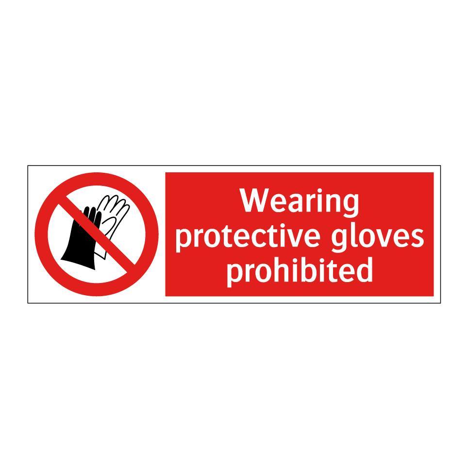 Wearing protective gloves prohibited