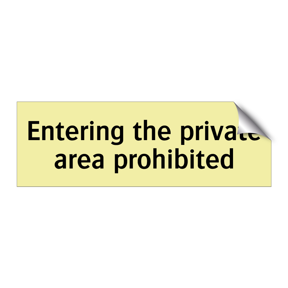 Entering the private area prohibited
