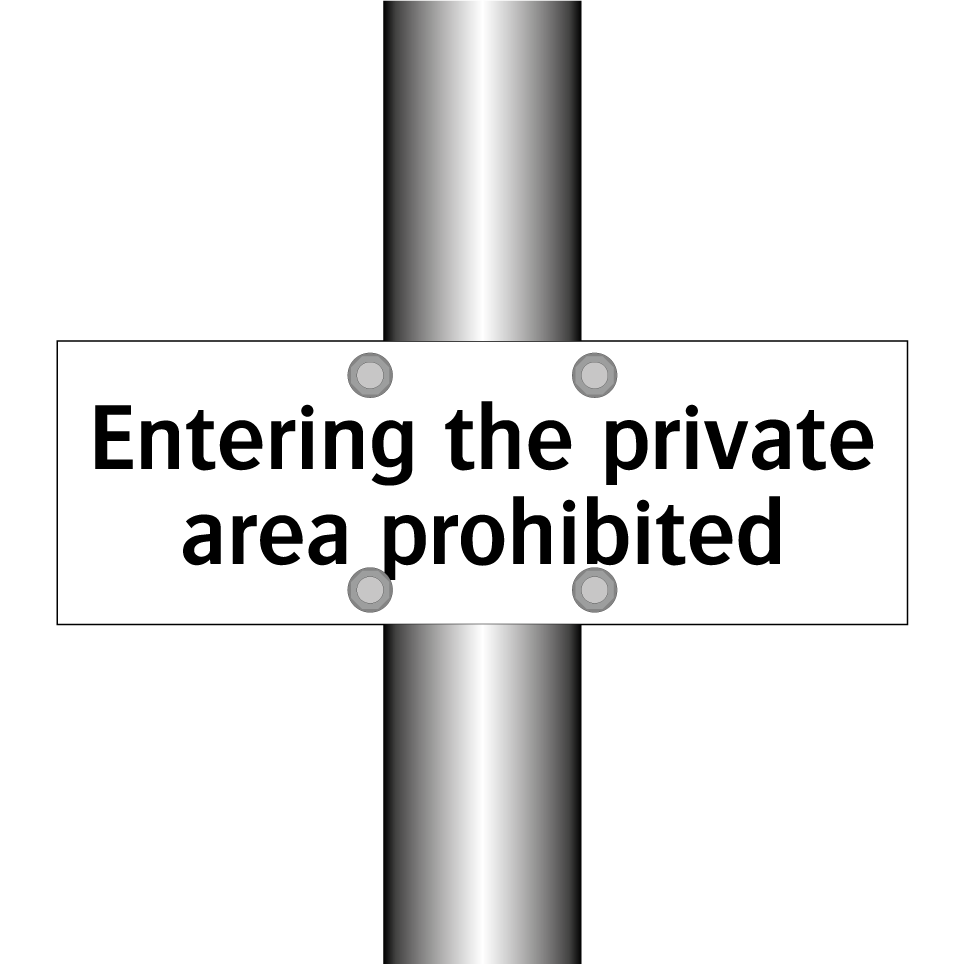 Entering the private area prohibited